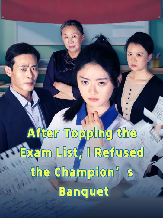 After Topping the Exam List, I Refused the Champion’s Banquet